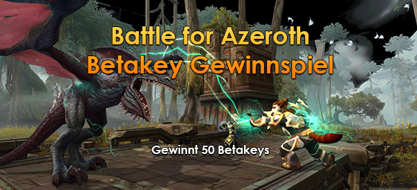 Battle for Azeroth Beta-Key Gewinnspiel