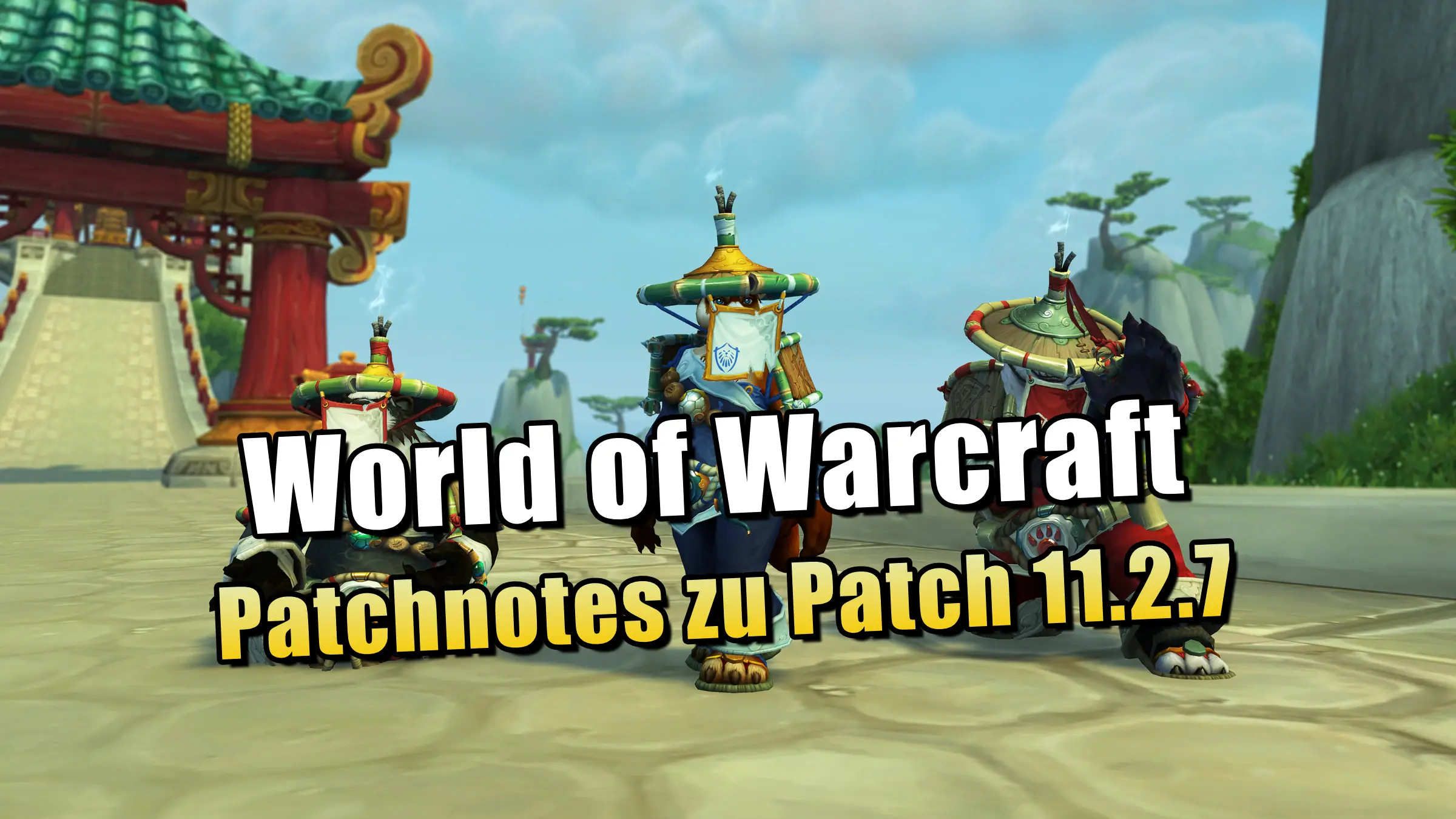 World of Warcraft: Patchnotes zu Patch 11.2.7